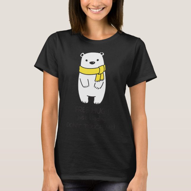 Camiseta Abraço grátis Não me toques no urso bonito (Frente)