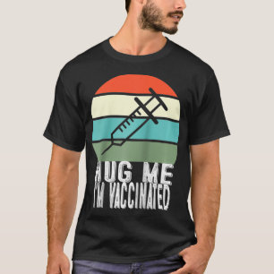Camiseta Abraço-me Vacina Vacinada Engraçado Pro Vaccinati