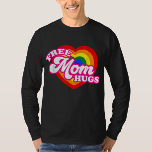 Camiseta Abraços de mamãe grátis para as mulheres LGBTQ Org