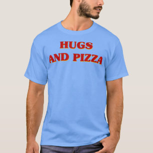 Camiseta Abraços e Pizza Estética Inteira e Engraçada Pizza