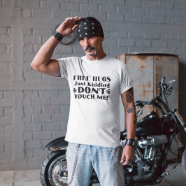 Camiseta Abraços Grátis apenas brincando Não me toque Engra