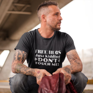 Camiseta Abraços Grátis apenas brincando Não me toques e