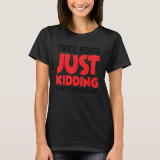 Camiseta Abraços Grátis apenas brincando Não toque em mim_2