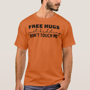 Camiseta Abraços Grátis Apenas Criança Não Me Toque 1
