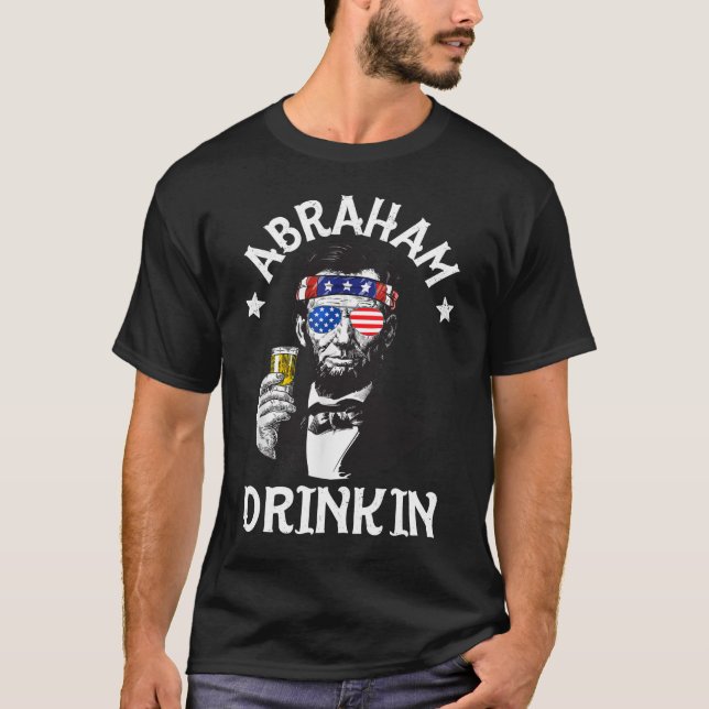 Camiseta Abraham Lincoln Drinkin 4 de julho (Frente)