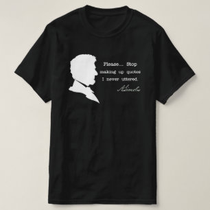 Camiseta Abraham Lincoln, pare de fazer