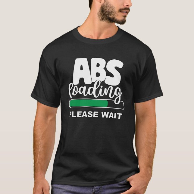 Camiseta Abs Carregando Por Favor Esperar Trabalhando Pesos (Frente)