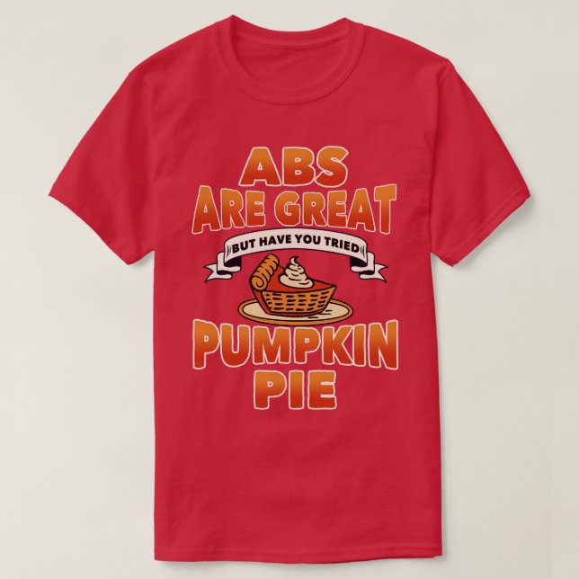 Camiseta ABS são Excelente Pumpkin Pie Ação de Graças (Frente do Design)