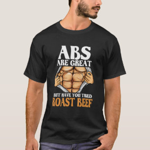 Camiseta Abs São Excelentes, Mas Já Tentou O Trabalho De Ca