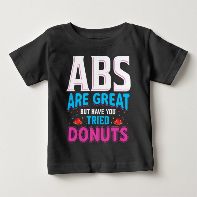 Camiseta Abs São Excelentes, Mas Já Tentou Rosquinhas? (Frente)