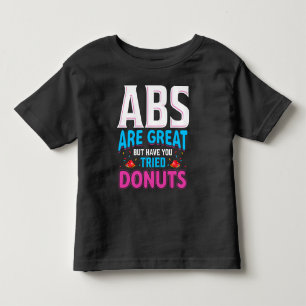 Camiseta Abs São Excelentes, Mas Já Tentou Rosquinhas?