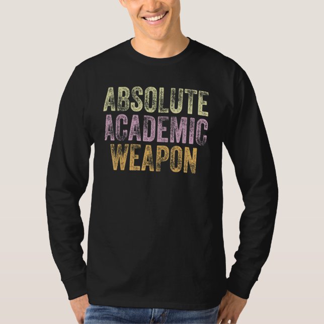 Camiseta Absolute Academic Weapon for Students 3 (Frente)