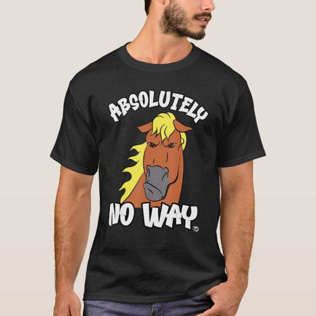 Camiseta Absolutely no way grumpy Haflinger isabel horse  r (Frente)