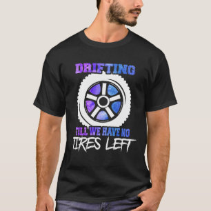 Camiseta Abstrato Até Não Termos Pneus Restantes Illus