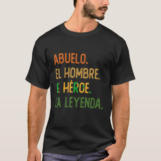 Camiseta Abuelo el hombre el h roe la leyenda T Shirt