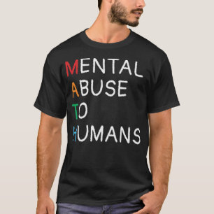 Camiseta Abuso Mental Matemático a Seres Humanos Novidade e