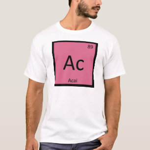 Camiseta Ac - Símbolo Periódico de Mesa da Química Acai Ber