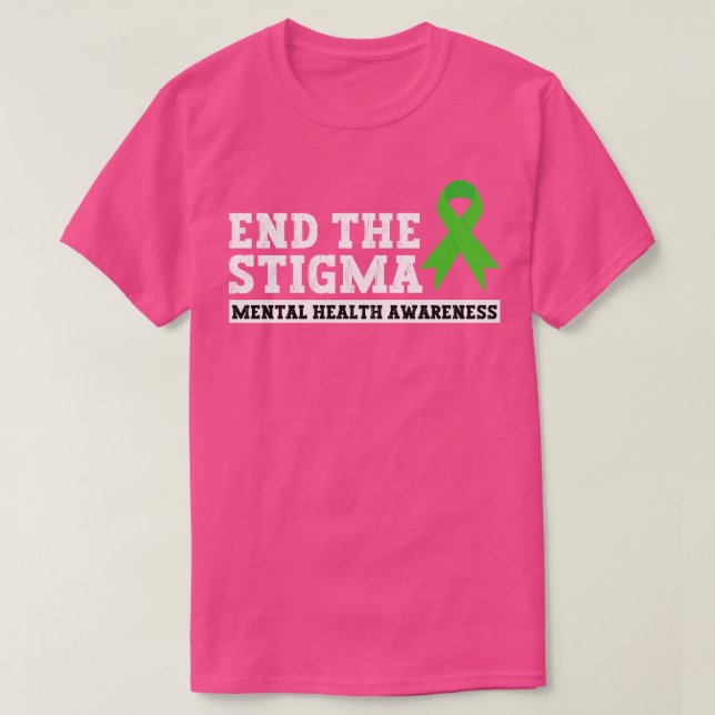 Camiseta Acabar Com A Consciência Da Saúde Mental Estigma 9 (Frente do Design)