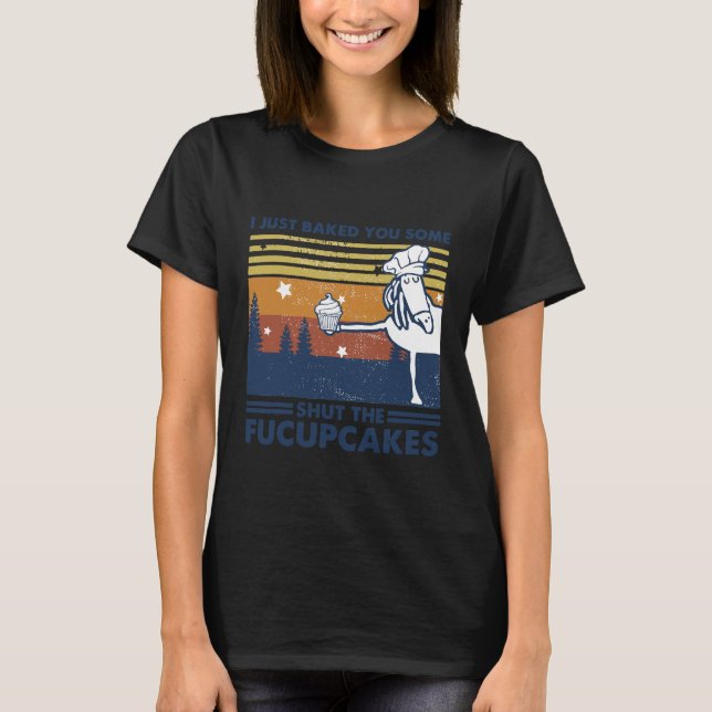 Camiseta Acabei de Assar Para Você Alguns Bolo de Fecha a B (Frente)