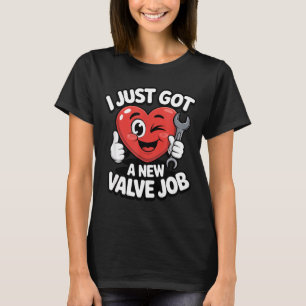 Camiseta Acabei de fazer uma nova cirurgia de válvula cardí
