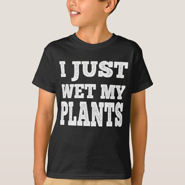 Camiseta Acabei De Molhar As Minhas Plantas Engraçadas. (Frente)