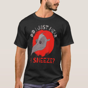 Camiseta Acabei de ouvir um médico medieval da peste?