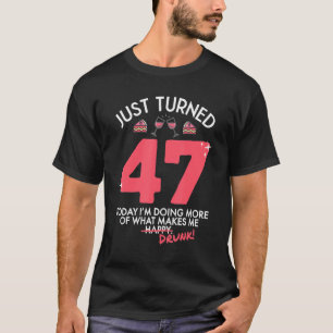 Camiseta Acabei de virar 47 Bebendos de vinho 47 Bebado de 