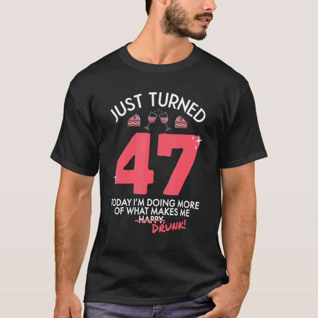 Camiseta Acabei de virar 47 Bebendos de vinho 47 Bebado de  (Frente)