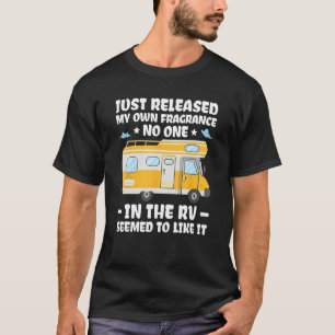 Camiseta Acabo De Liberar Meu Próprio Fragrance RV Camping 