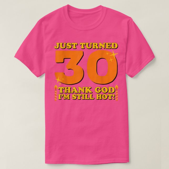Camiseta Acabo De Transformar 30 Obrigados Deus Eu Ainda Es (Frente do Design)