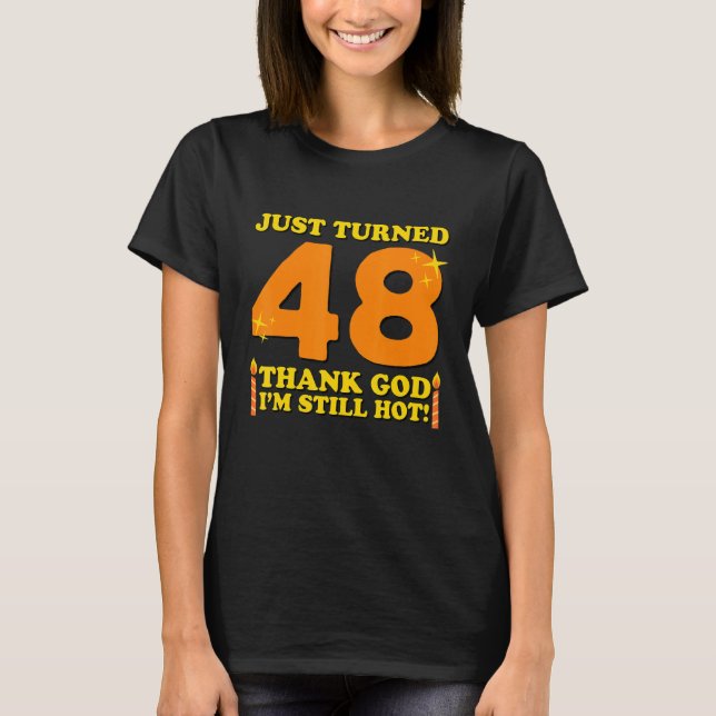 Camiseta Acabo De Transformar 48 Obrigados Deus Eu Ainda Es (Frente)