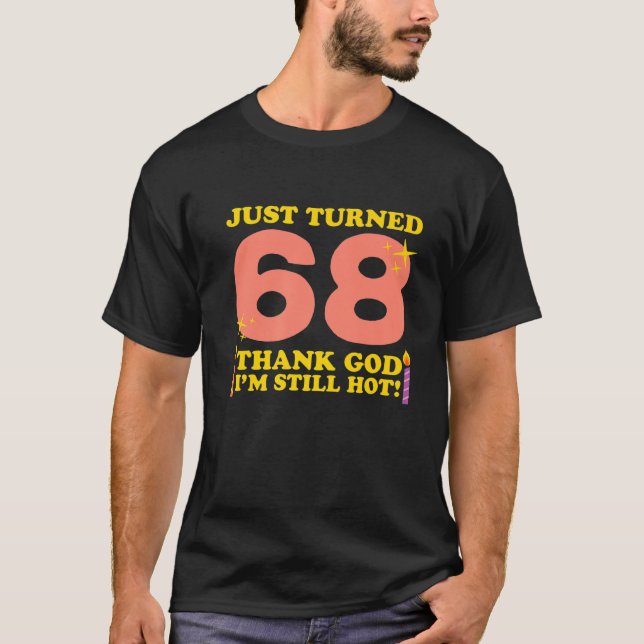 Camiseta Acabo De Transformar 68 Obrigados Deus Eu Ainda Es (Frente)
