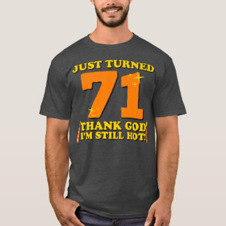 Camiseta Acabo de virar 71 Obrigado Deus Eu ainda estou que