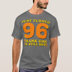 Camiseta Acabo de virar 96 Obrigado Deus Eu ainda estou que