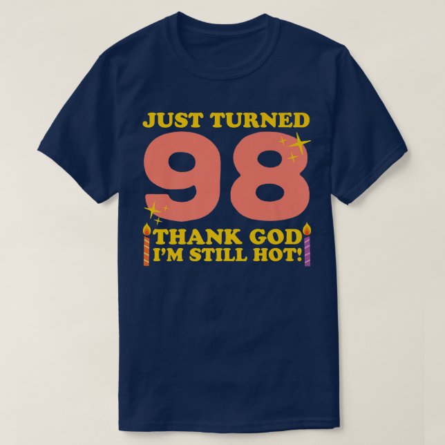 Camiseta Acabo de virar 98 Obrigado Deus Eu ainda estou que (Frente do Design)