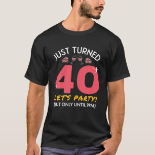 Camiseta Acabou De Fazer 40 Festas Até 9Pm aniversário de 4