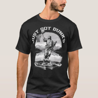 Camiseta Acabou de Tomar uma enterrada engraçada Batismo Je