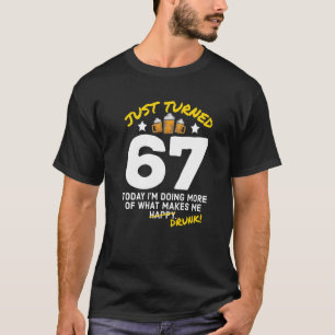 Camiseta Acabou de virar 67 cervejas Bebendo 67º Bebado de