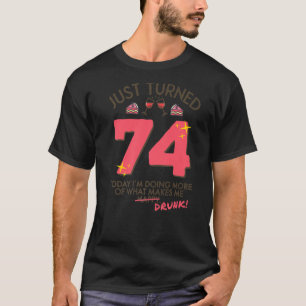 Camiseta Acabou de virar 74 Bebendos de vinho 74º Bebado de