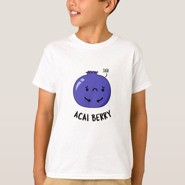 Camiseta Acai Berry Funny Fruta Pun (Frente)