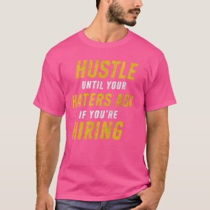 Camiseta Acalme-se até que seus chapéus perguntem se você e
