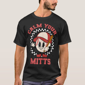 Camiseta Acalme-Se Com Seus Mitos Baseball Mãe Dia de as mã
