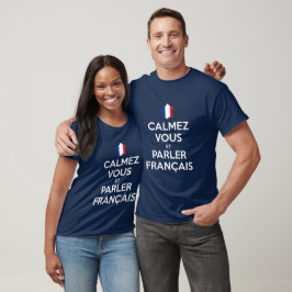Camiseta Acalme-se e Fale Francês