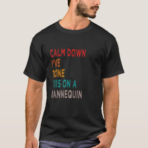Camiseta Acalme-se eu fiz isso em um manequim dia das mães