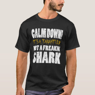 Camiseta Acalme-Se, Seu Proprietário Tarantula Lover Aranha