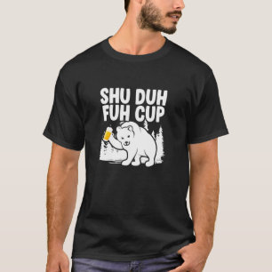 Camiseta Acampamento de Cerveja Bebendo Urso Shu Duh