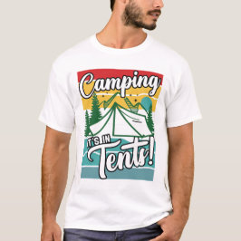 Camiseta Acampamento É em tendas Engraçado Presente para Ca