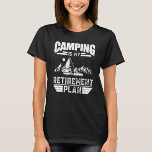 Camiseta Acampamento É O Meu Plano De Reforma.