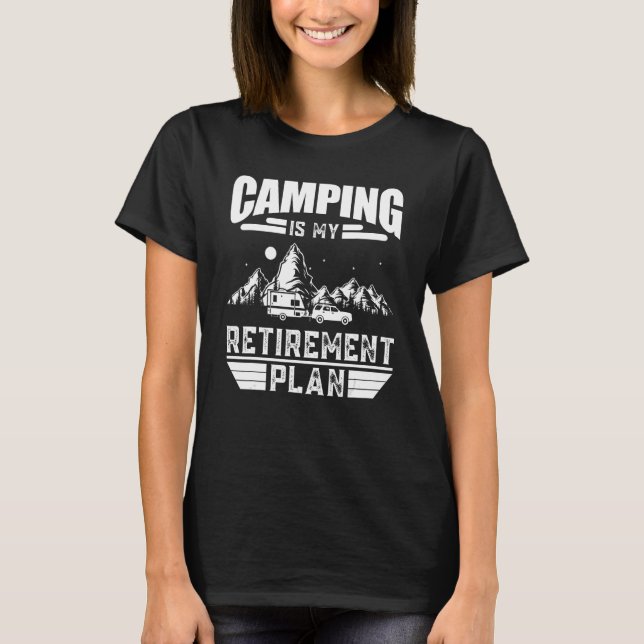 Camiseta Acampamento É O Meu Plano De Reforma. (Frente)