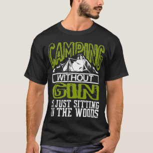 Camiseta Acampamento Engraçado Sem Gin Está Sentado Na Flor